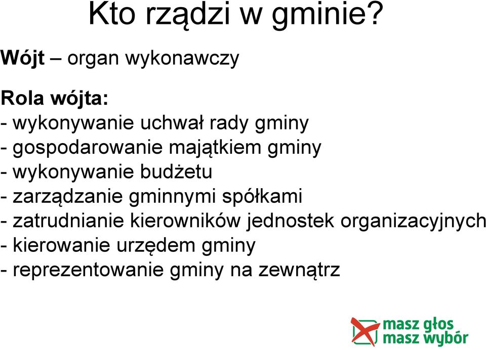 gospodarowanie majątkiem gminy - wykonywanie budżetu - zarządzanie