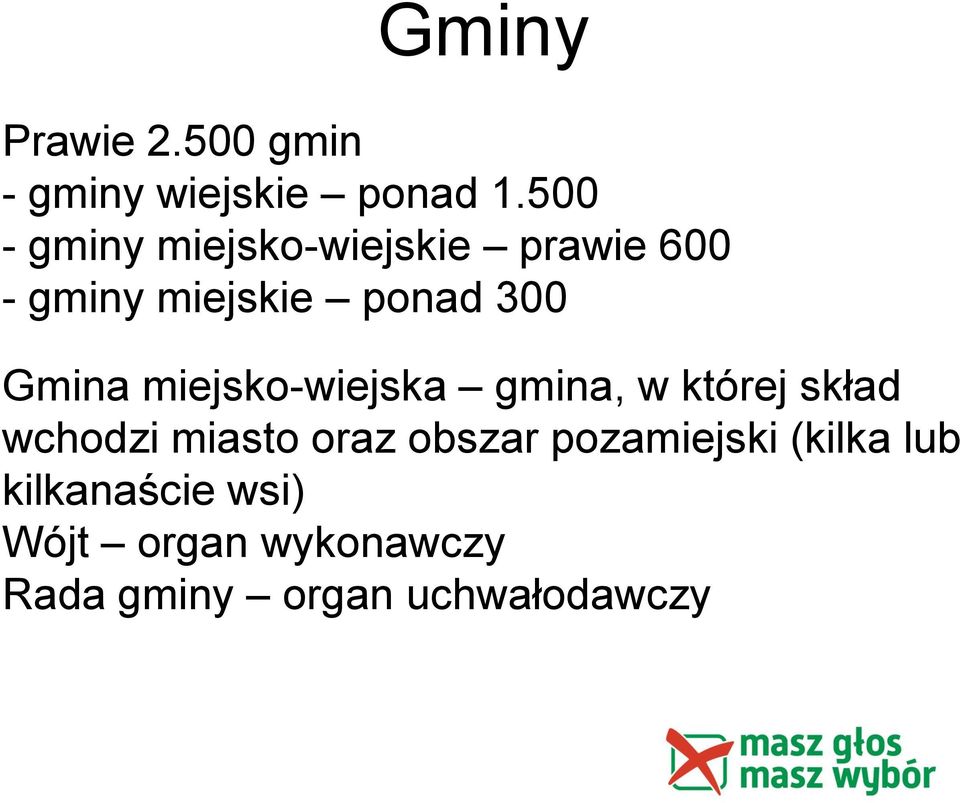 Gmina miejsko-wiejska gmina, w której skład wchodzi miasto oraz