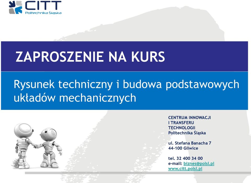 TECHNOLOGII Politechnika Śląska ul.