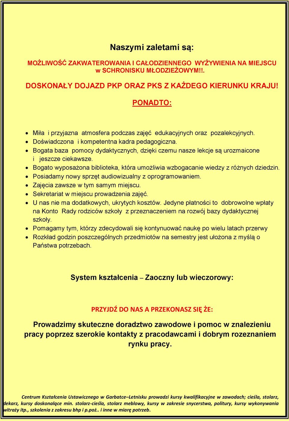 Bogata baza pomocy dydaktycznych, dzięki czemu nasze lekcje są urozmaicone i jeszcze ciekawsze. Bogato wyposażona biblioteka, która umożliwia wzbogacanie wiedzy z różnych dziedzin.