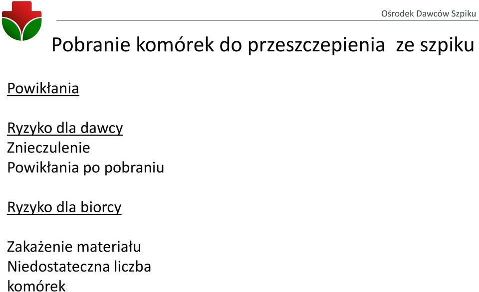 Znieczulenie Powikłania po pobraniu Ryzyko