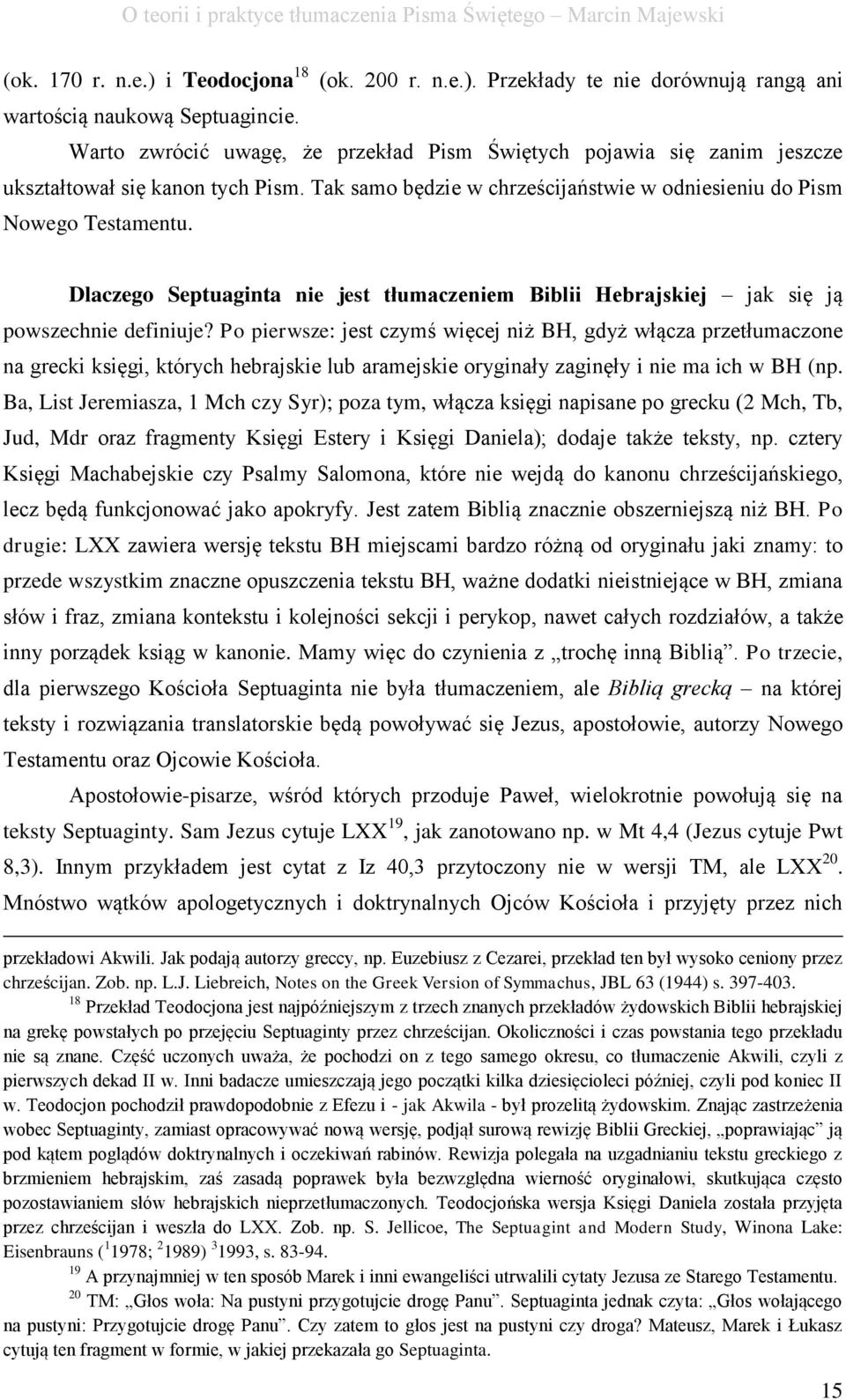 Dlaczego Septuaginta nie jest tłumaczeniem Biblii Hebrajskiej jak się ją powszechnie definiuje?