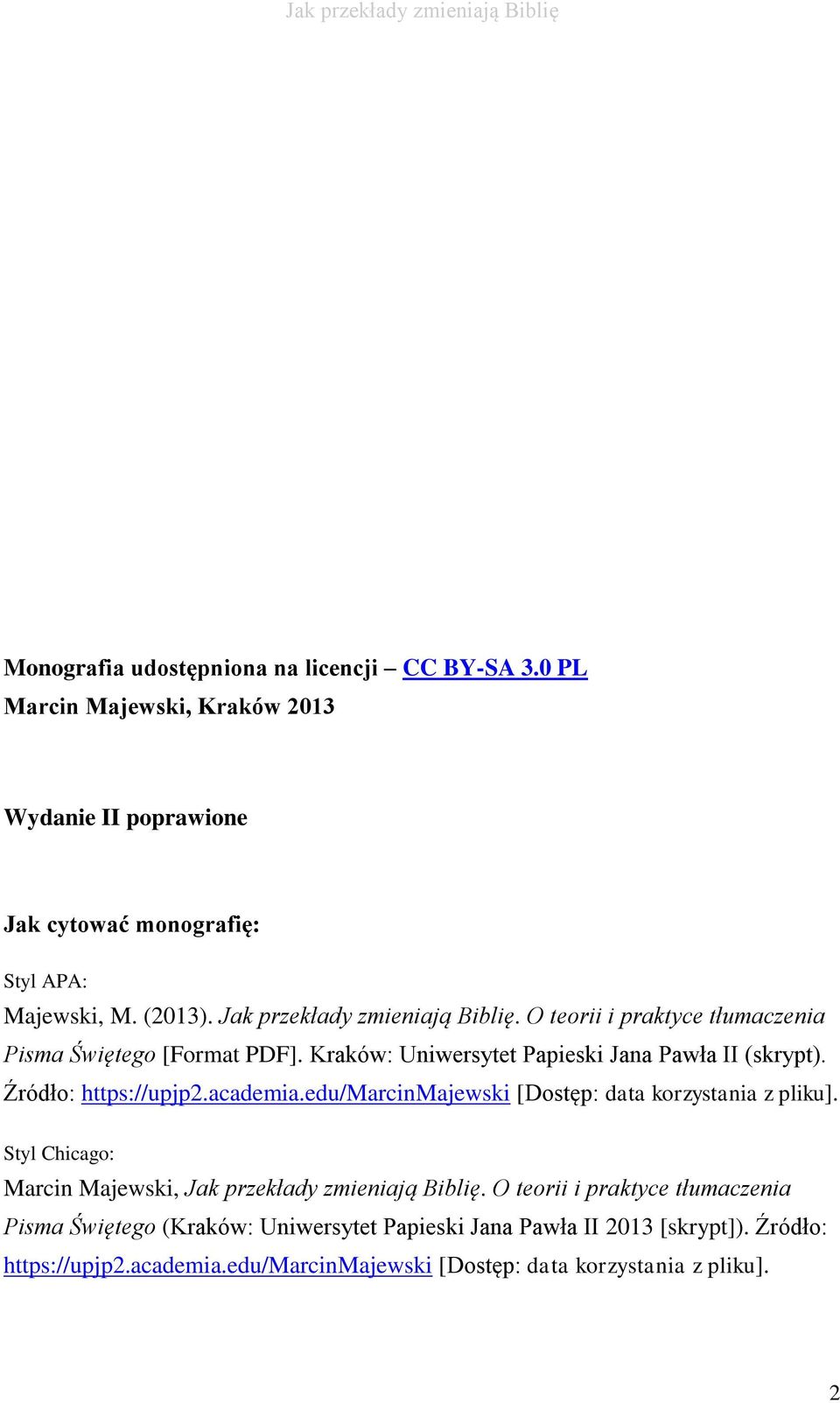 O teorii i praktyce tłumaczenia Pisma Świętego [Format PDF]. Kraków: Uniwersytet Papieski Jana Pawła II (skrypt). Źródło: https://upjp2.academia.