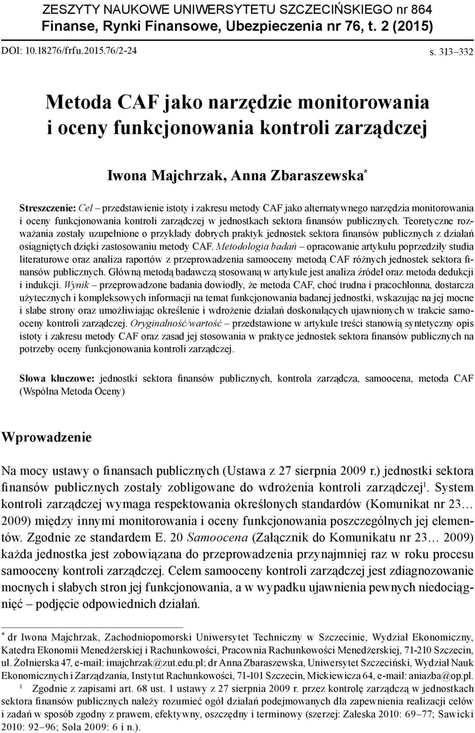 alternatywnego narzędzia monitorowania i oceny funkcjonowania kontroli zarządczej w jednostkach sektora finansów publicznych.