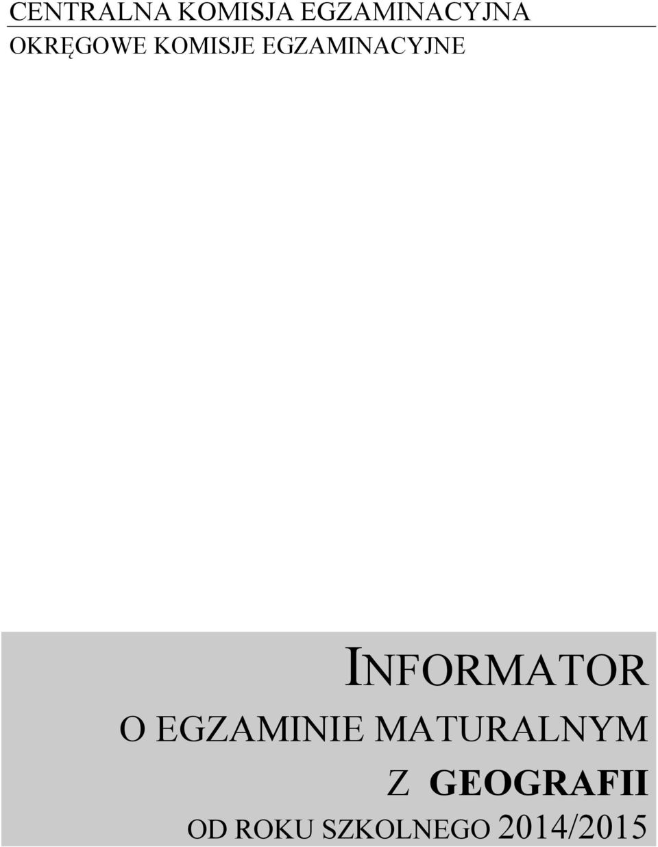 INFORMATOR O EGZAMINIE MATURALNYM