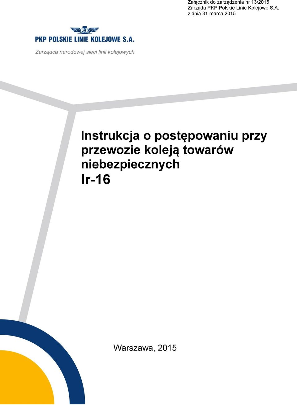 z dnia 31 marca 2015 Instrukcja o postępowaniu