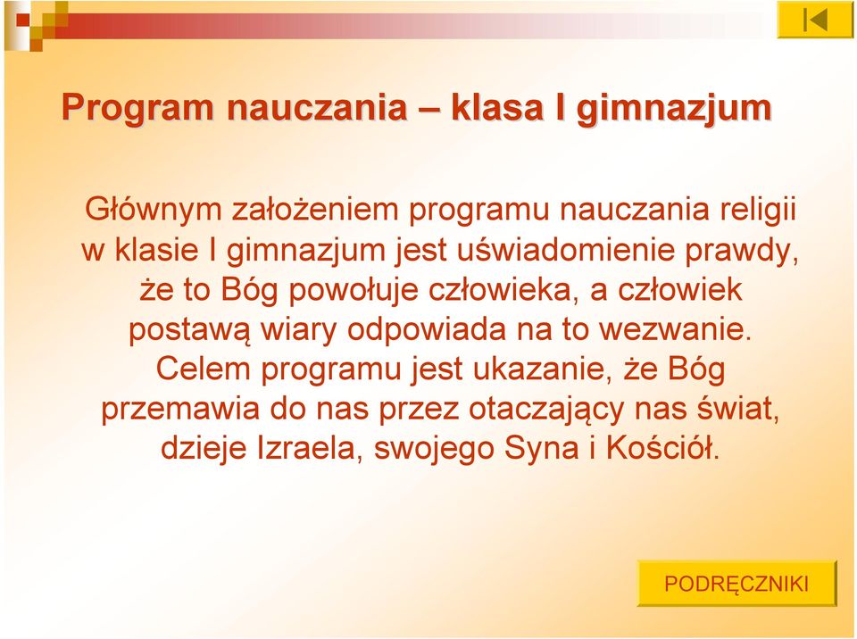 człowiek postawą wiary odpowiada na to wezwanie.