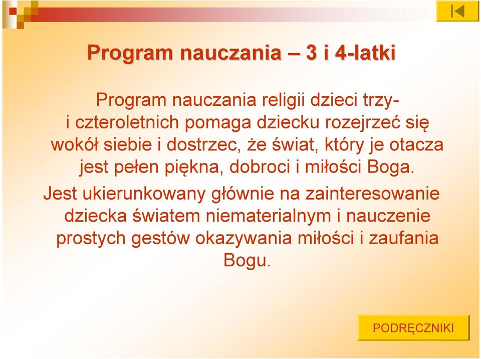 pełen piękna, dobroci i miłości Boga.