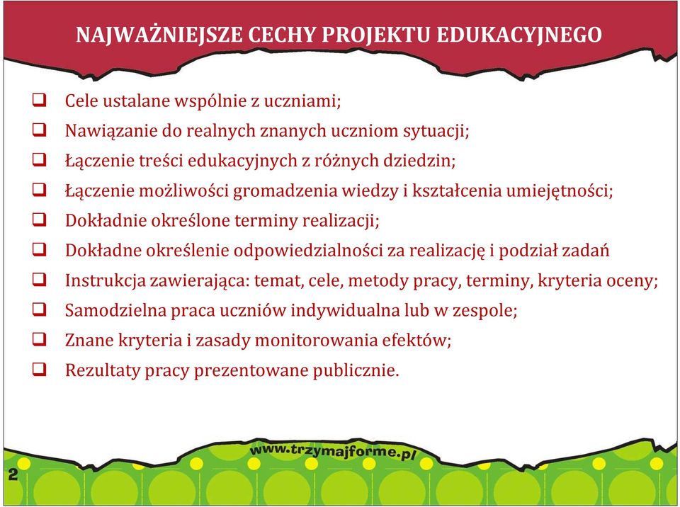 Dokładne określenie odpowiedzialności za realizację i podział zadań Instrukcja zawierająca: temat, cele, metody pracy, terminy, kryteria