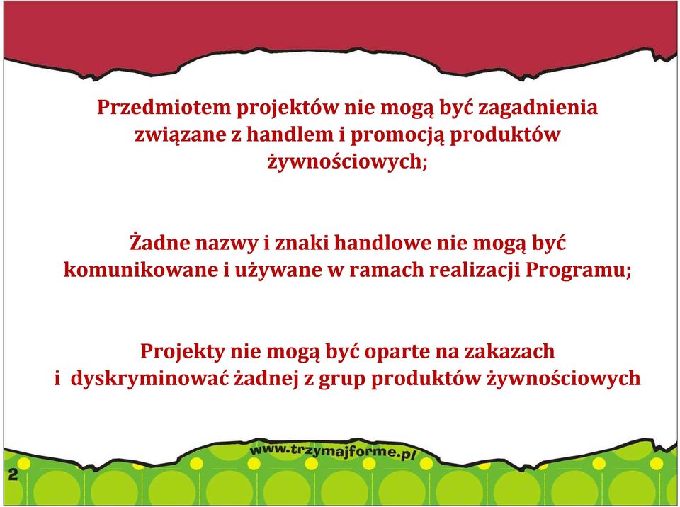 być komunikowane i używane w ramach realizacji Programu; Projekty nie