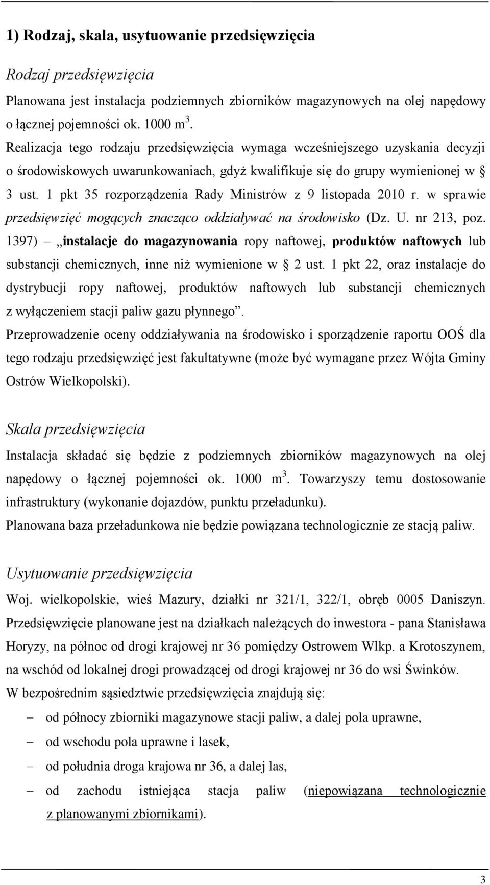1 pkt 35 rozporządzenia Rady Ministrów z 9 listopada 2010 r. w sprawie przedsięwzięć mogących znacząco oddziaływać na środowisko (Dz. U. nr 213, poz.