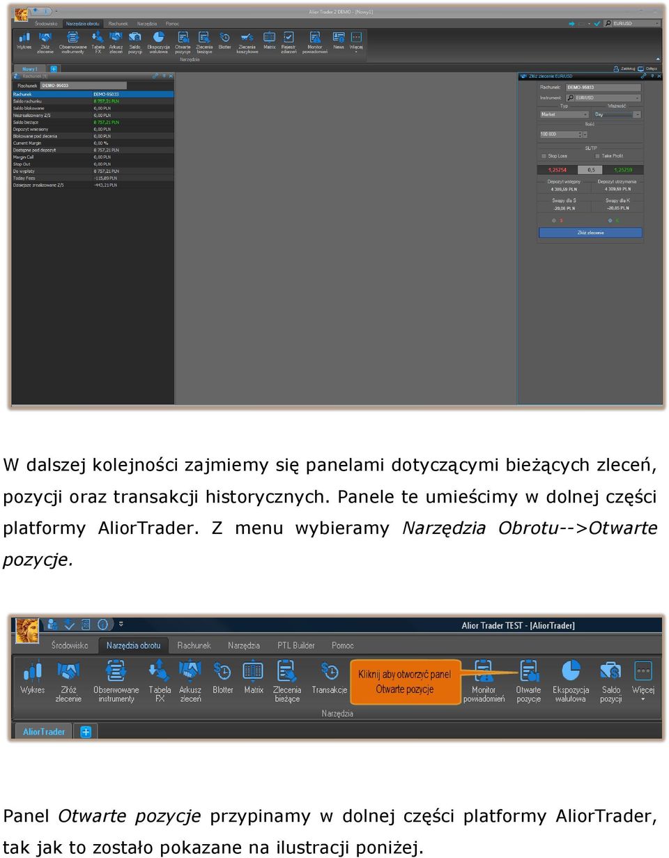 Z menu wybieramy Narzędzia Obrotu-->Otwarte pozycje.