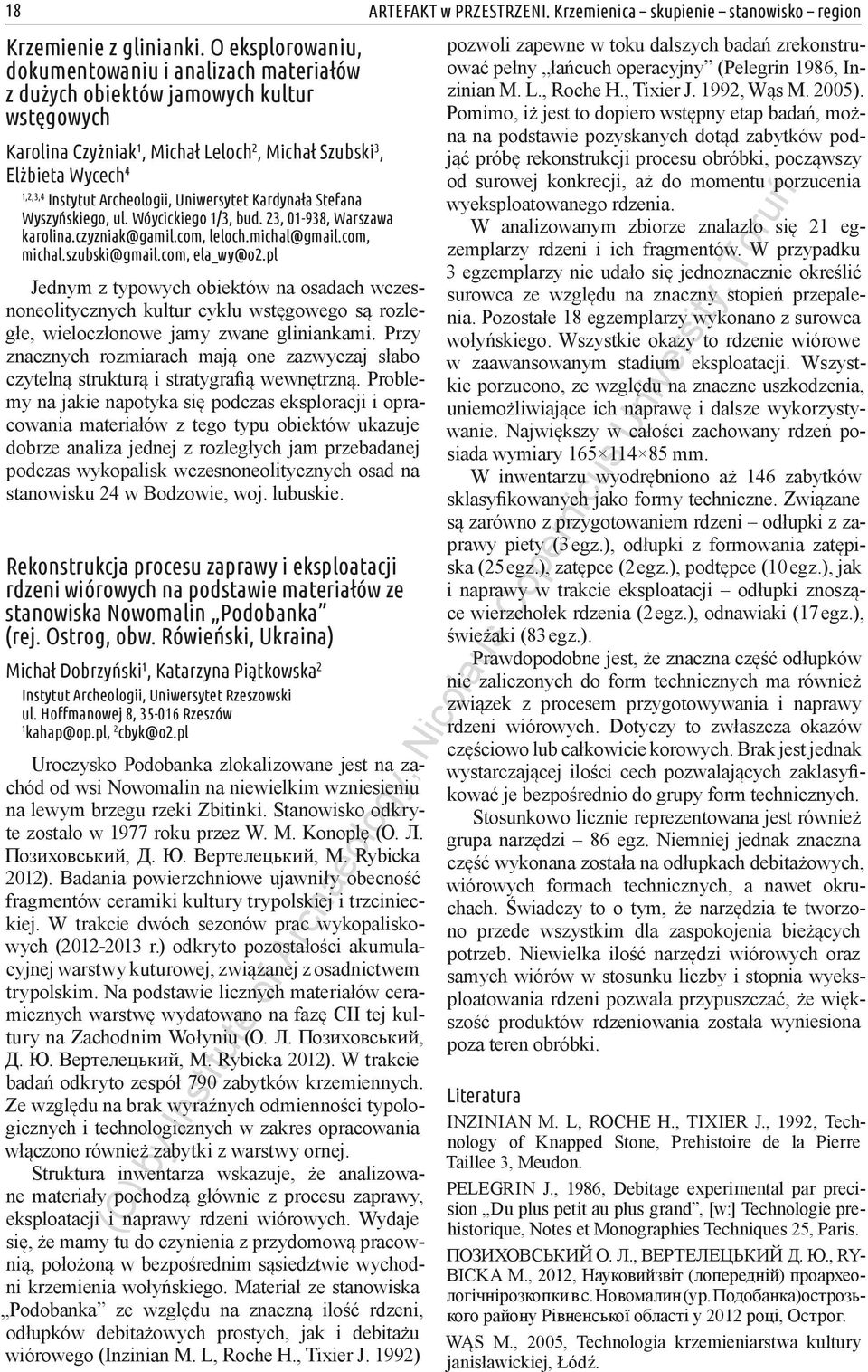 Archeologii, Uniwersytet Kardynała Stefana Wyszyńskiego, ul. Wóycickiego 1/3, bud. 23, 01-938, Warszawa karolina.czyzniak@gamil.com, leloch.michal@gmail.com, michal.szubski@gmail.com, ela_wy@o2.