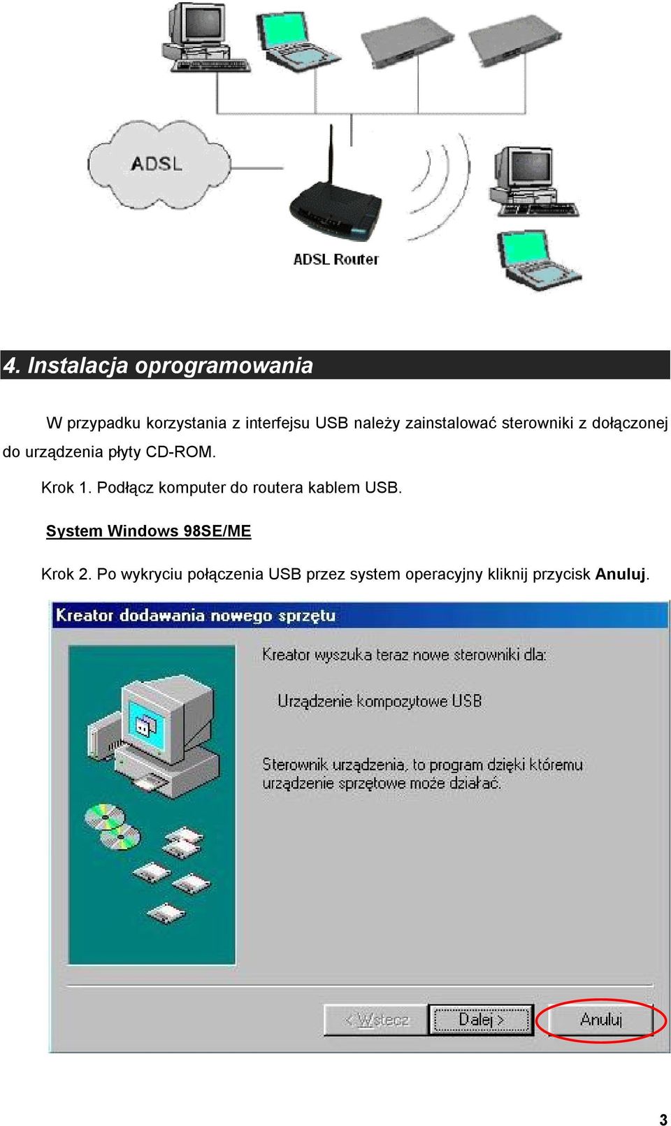 Krok 1. Podłącz komputer do routera kablem USB.