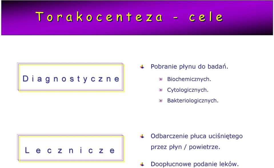 Cytologicznych. Bakteriologicznych.