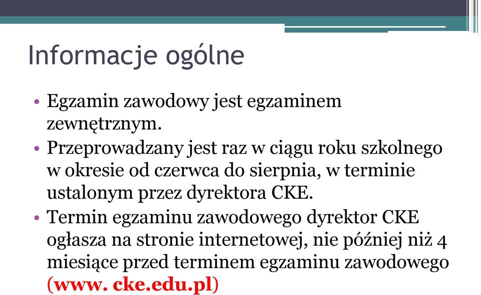 terminie ustalonym przez dyrektora CKE.