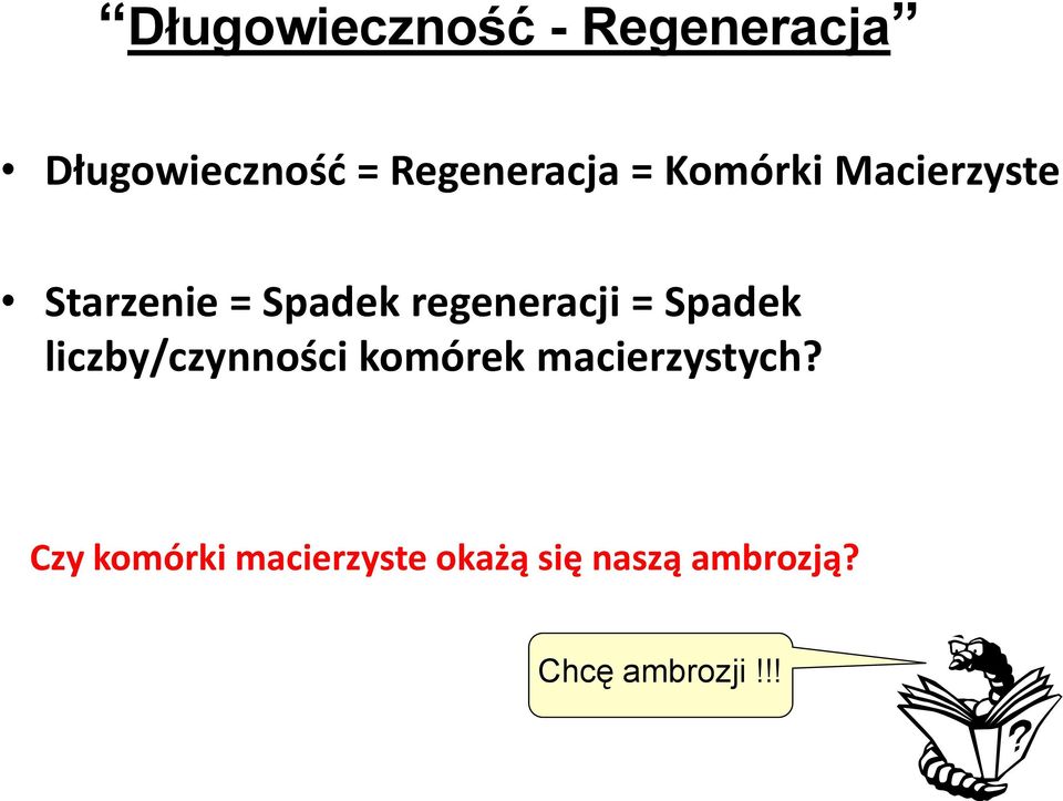 regeneracji = Spadek liczby/czynności komórek