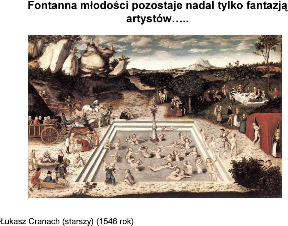 fantazją artystów.