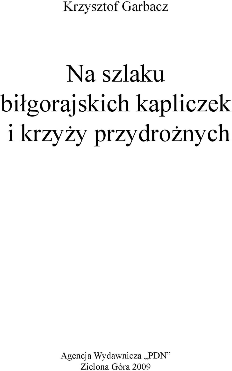 krzyży przydrożnych Agencja