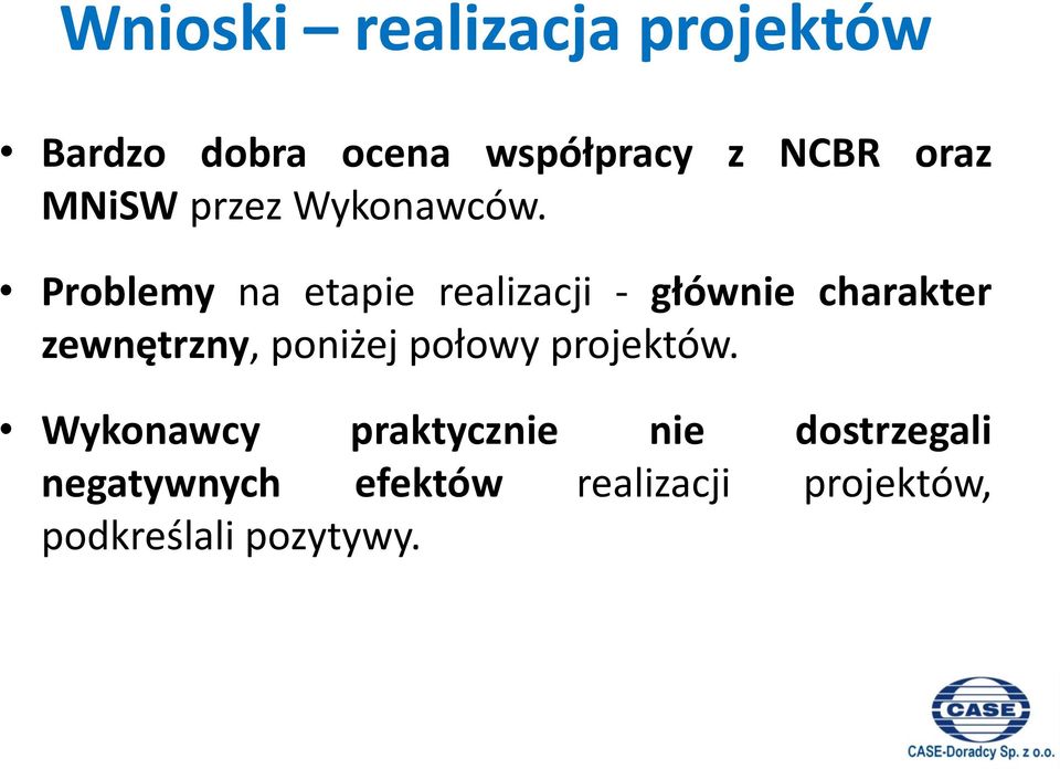 Problemy na etapie realizacji - głównie charakter zewnętrzny, poniżej