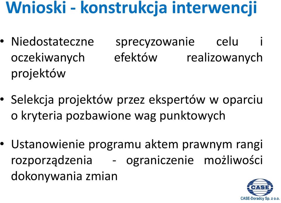 ekspertów w oparciu o kryteria pozbawione wag punktowych Ustanowienie