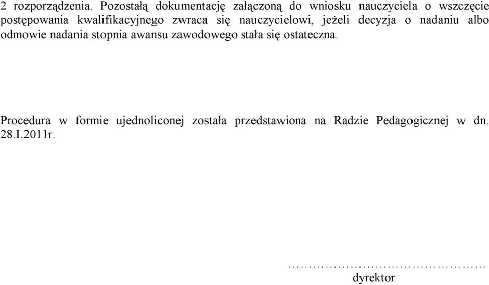 kwalifikacyjnego zwraca się nauczycielowi, jeżeli decyzja o nadaniu albo odmowie
