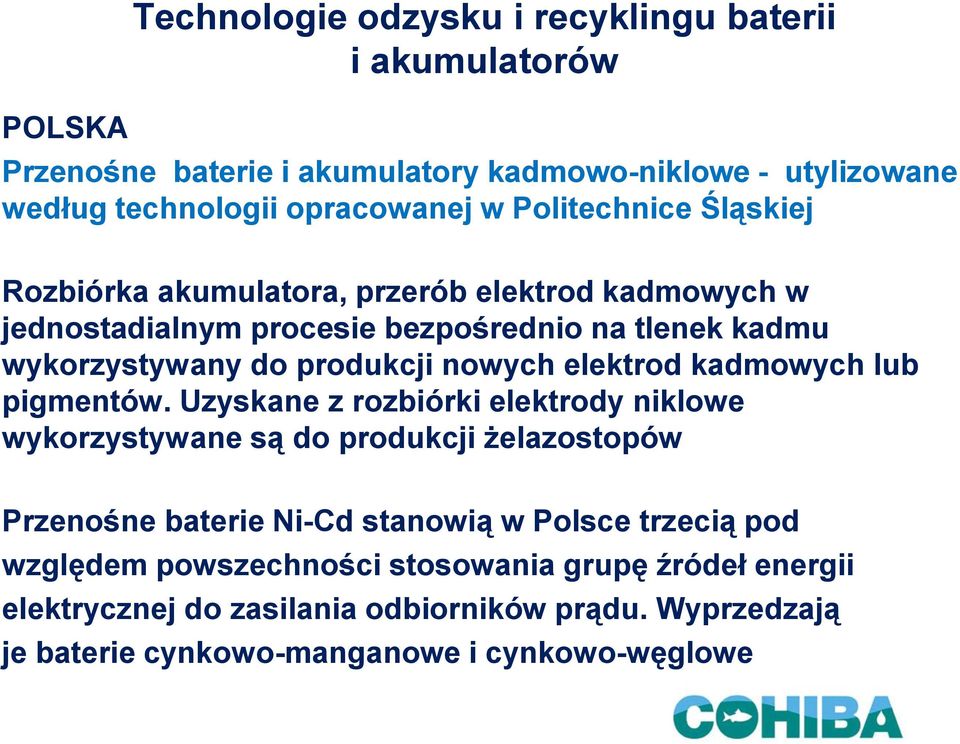 elektrod kadmowych lub pigmentów.