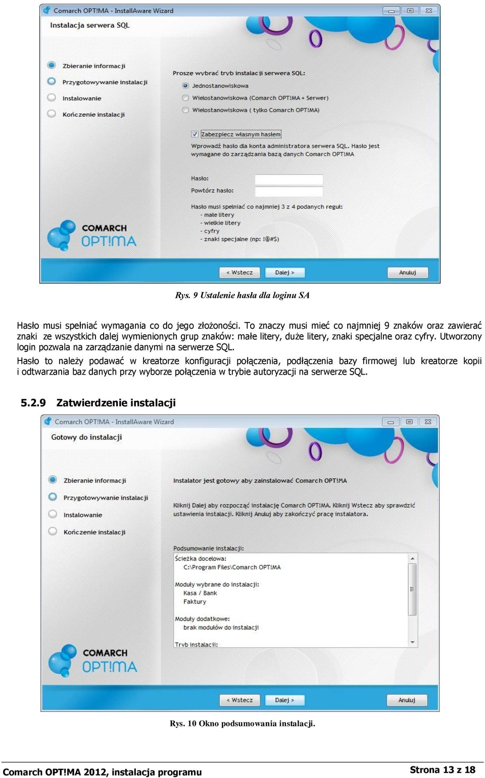 cyfry. Utworzony login pozwala na zarządzanie danymi na serwerze SQL.