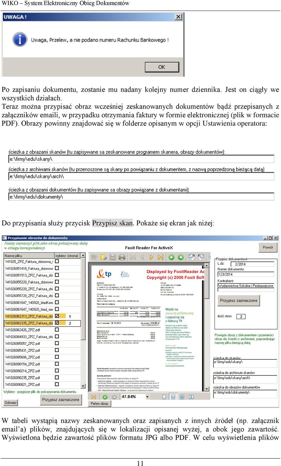 PDF). Obrazy powinny znajdować się w folderze opisanym w opcji Ustawienia operatora: Do przypisania służy przycisk Przypisz skan.