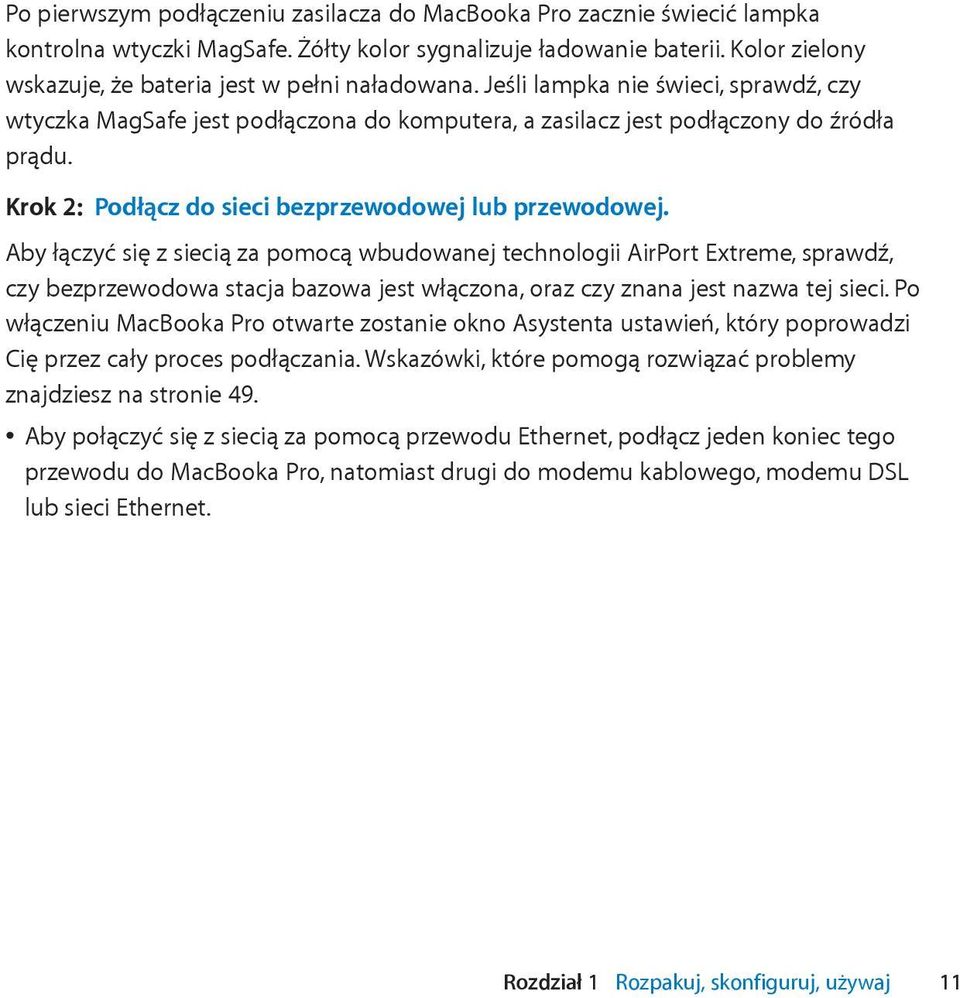 Krok 2: Podłącz do sieci bezprzewodowej lub przewodowej.