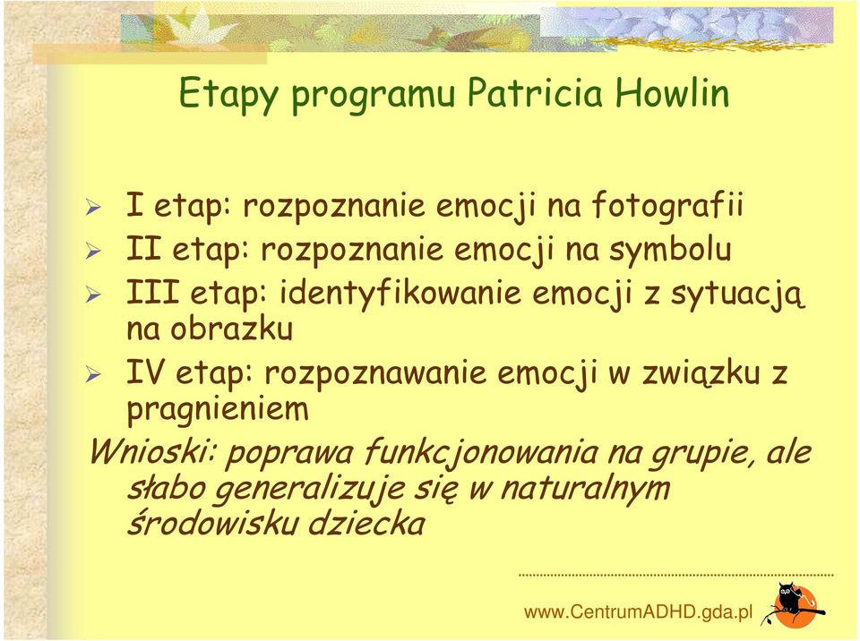 obrazku IV etap: rozpoznawanie emocji w związku z pragnieniem Wnioski: poprawa