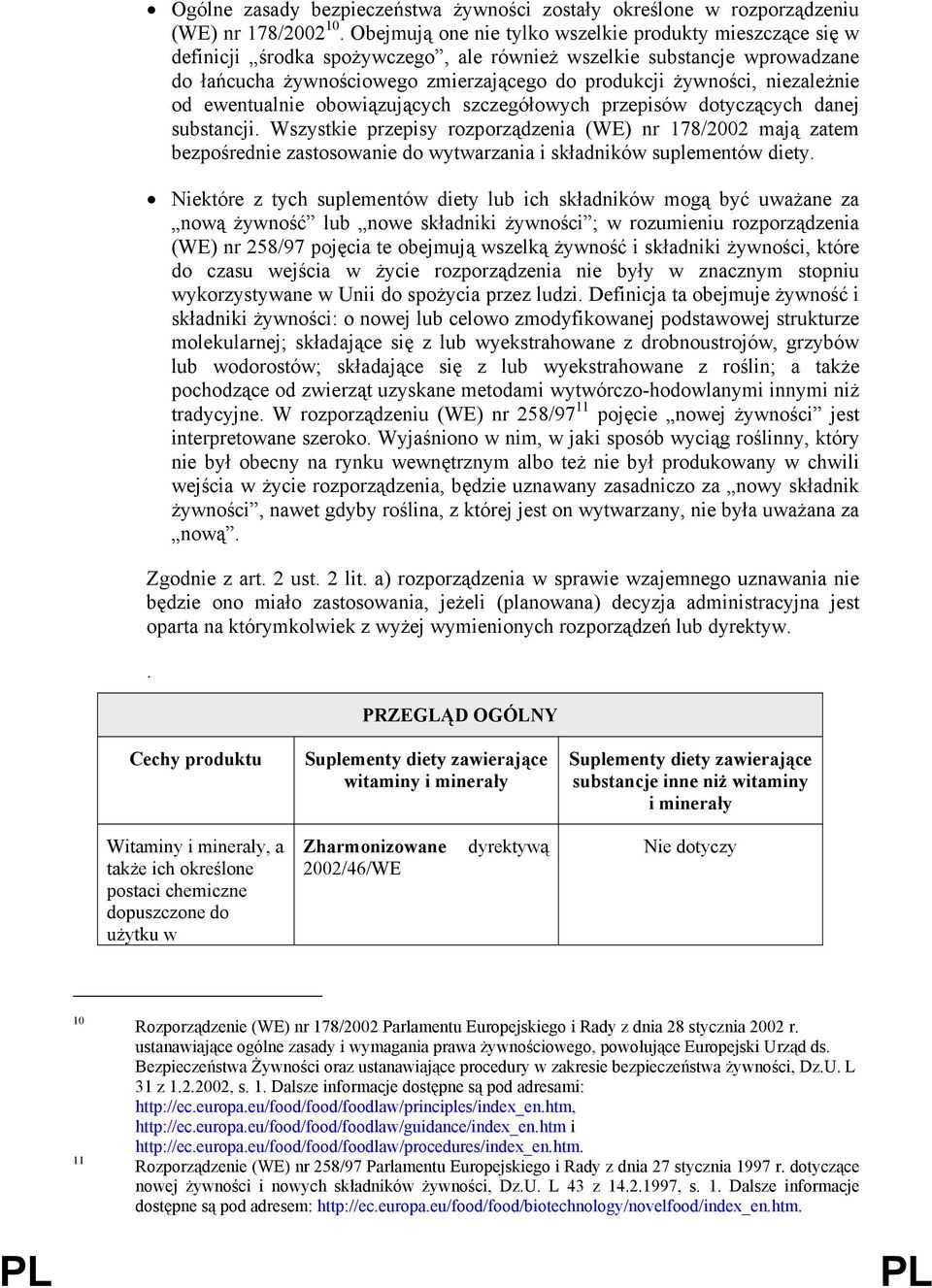 niezależnie od ewentualnie obowiązujących szczegółowych przepisów dotyczących danej substancji.