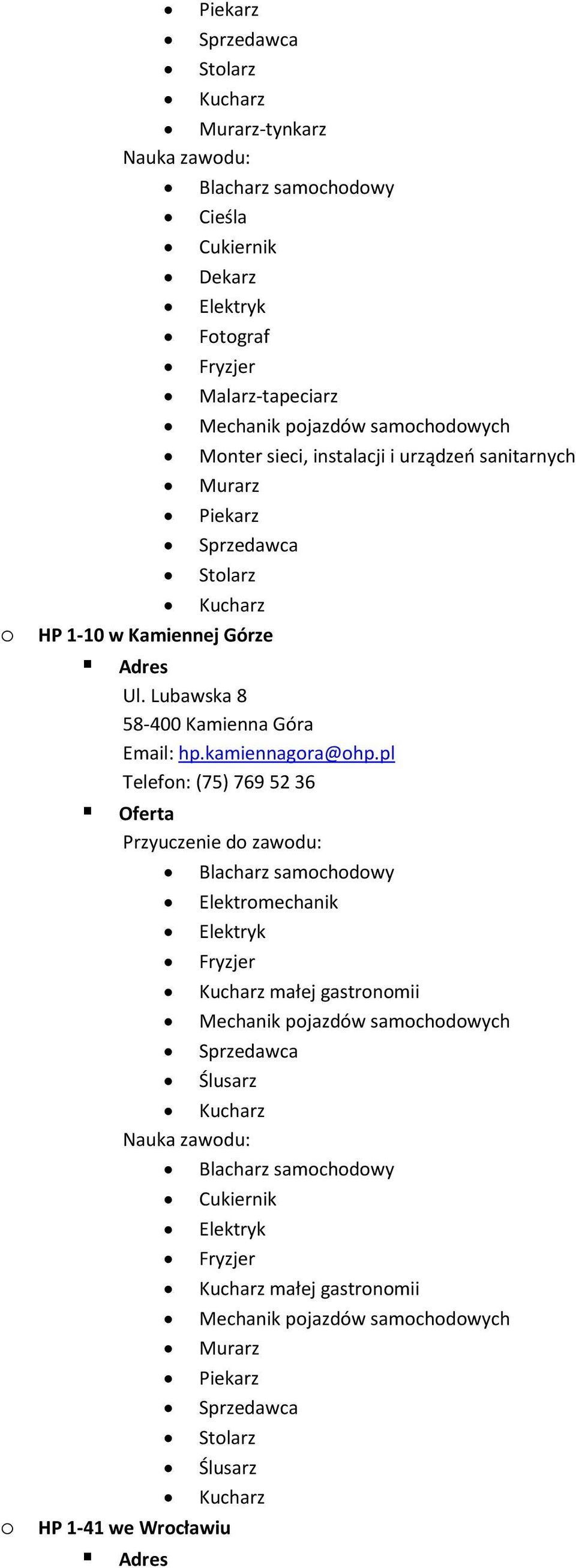 Lubawska 8 58-400 Kamienna Góra Email: hp.kamiennagora@ohp.