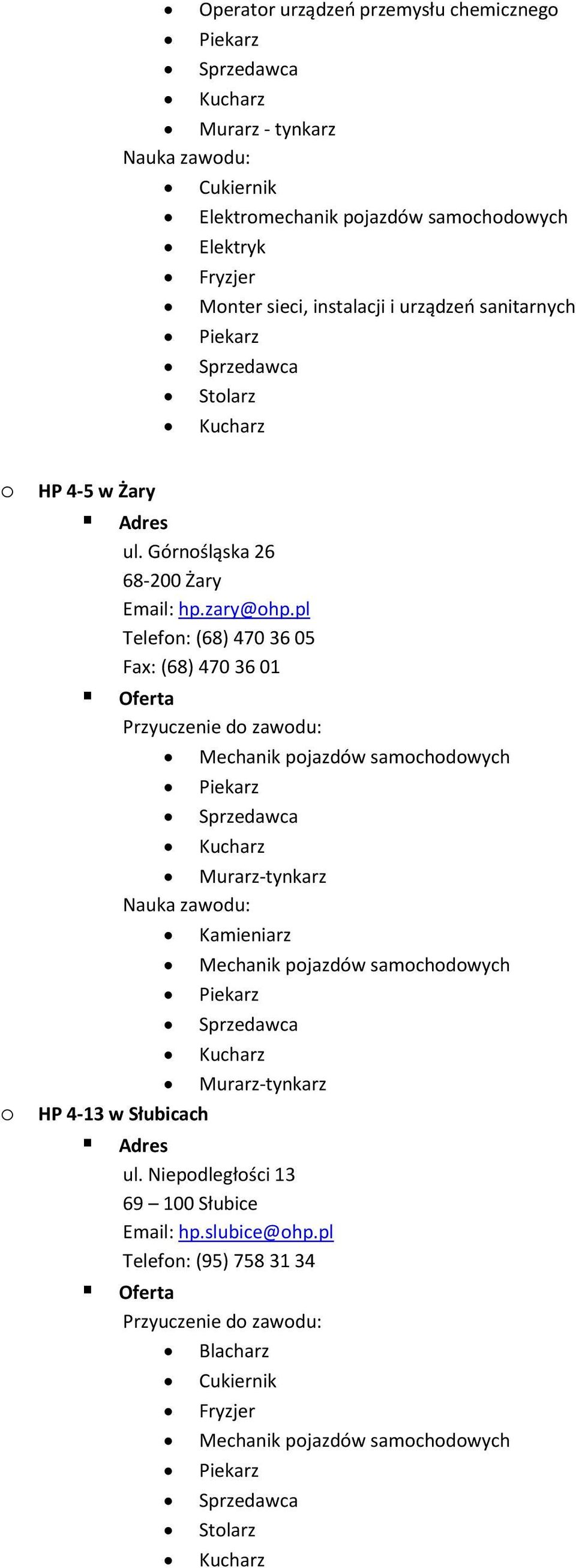 pl Telefon: (68) 470 36 05 Fax: (68) 470 36 01 -tynkarz Kamieniarz -tynkarz o HP