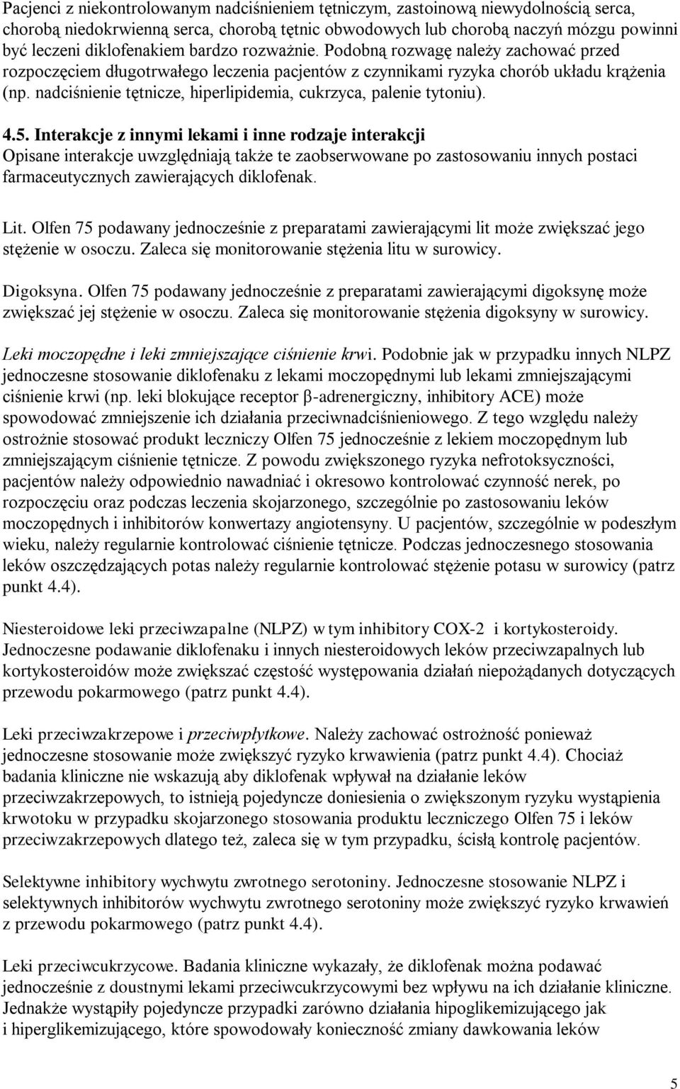 nadciśnienie tętnicze, hiperlipidemia, cukrzyca, palenie tytoniu). 4.5.