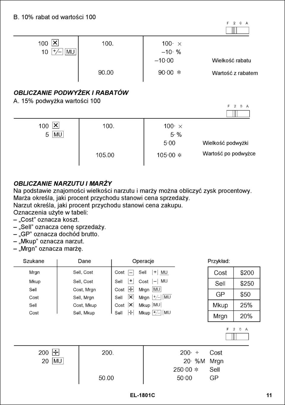 można obliczyć zysk procentowy. Marża określa, jaki procent przychodu stanowi cena sprzedaży.