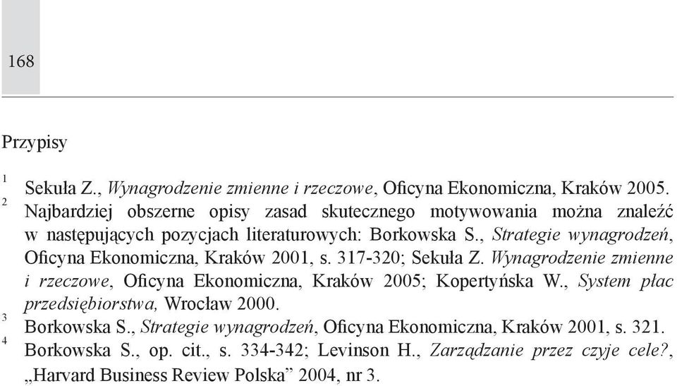 , Strategie wynagrodzeń, Oficyna Ekonomiczna, Kraków 2001, s. 317-320; Sekuła Z.