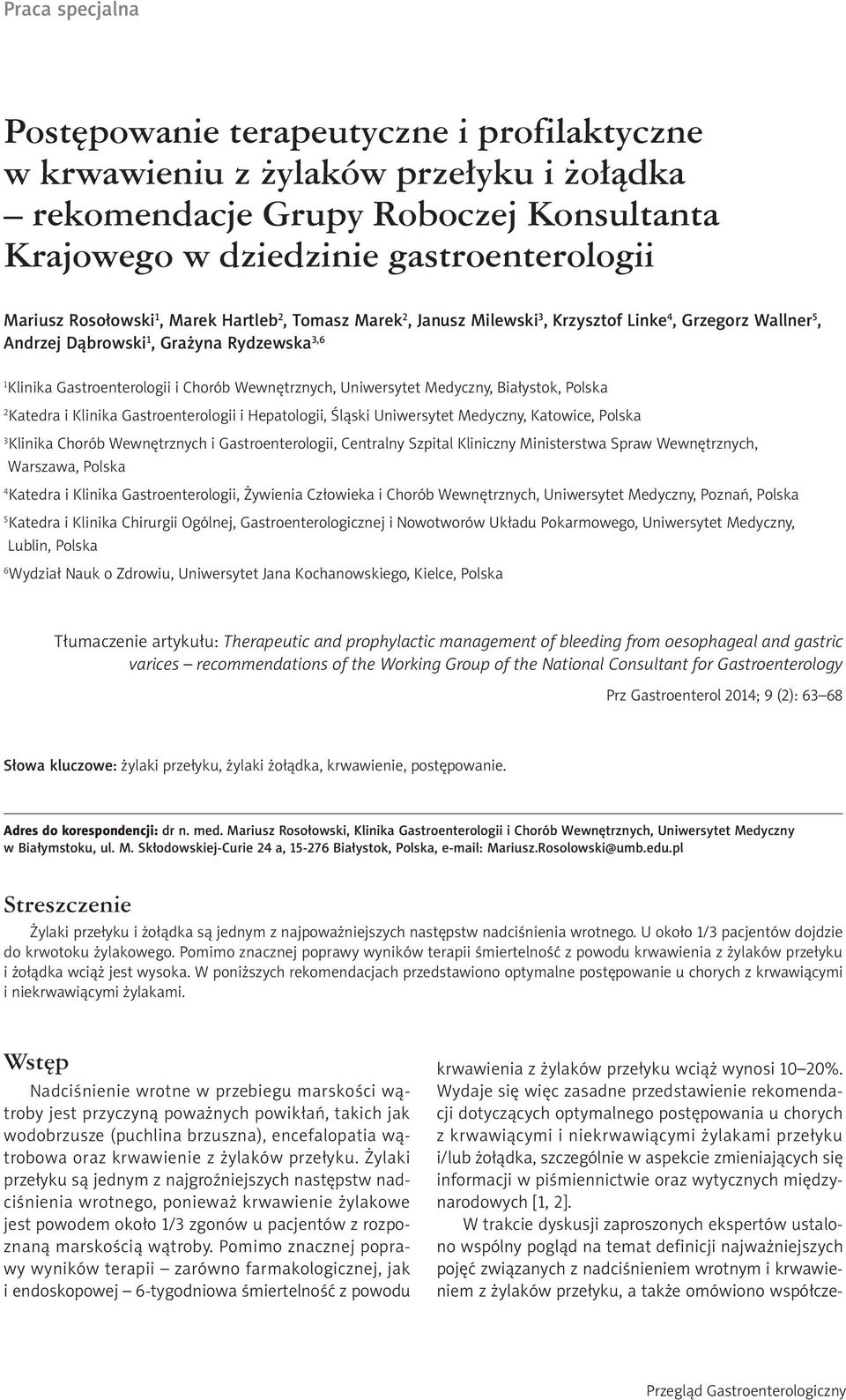 Uniwersytet Medyczny, Białystok, Polska 2 Katedra i Klinika Gastroenterologii i Hepatologii, Śląski Uniwersytet Medyczny, Katowice, Polska 3 Klinika Chorób Wewnętrznych i Gastroenterologii, Centralny