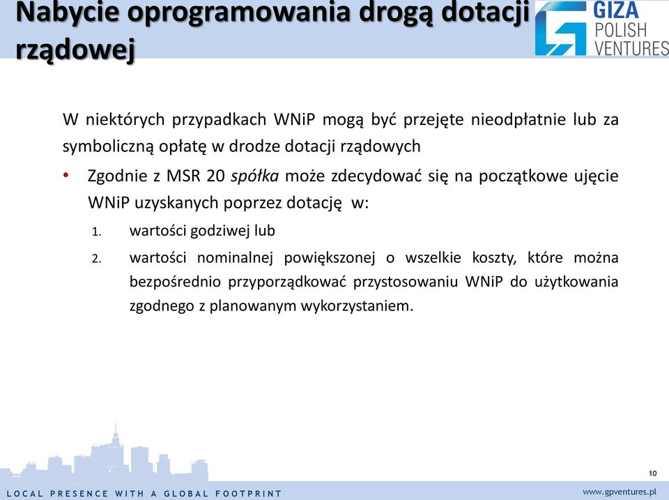 WNiP uzyskanych poprzez dotację w: 1. wartości godziwej lub 2.