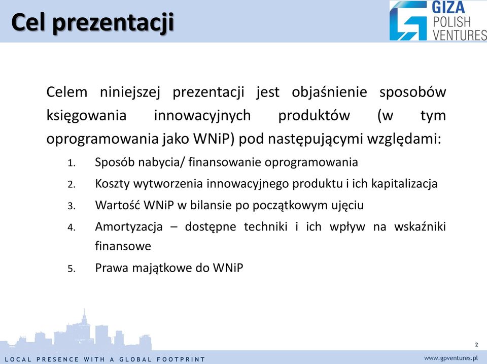 Sposób nabycia/ finansowanie oprogramowania 2.