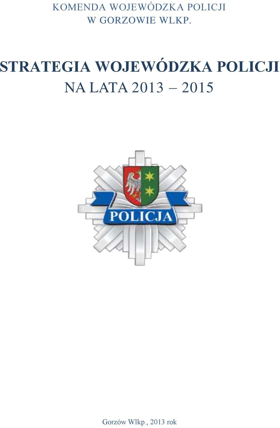 STRATEGIA WOJEWÓDZKA POLICJI