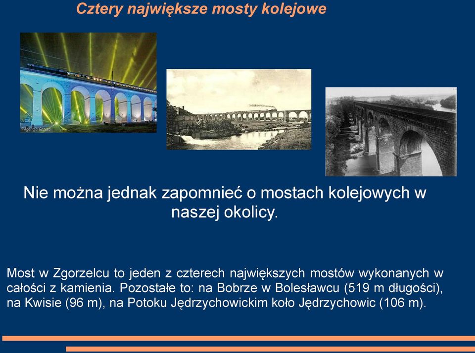 Most w Zgorzelcu to jeden z czterech największych mostów wykonanych w całości