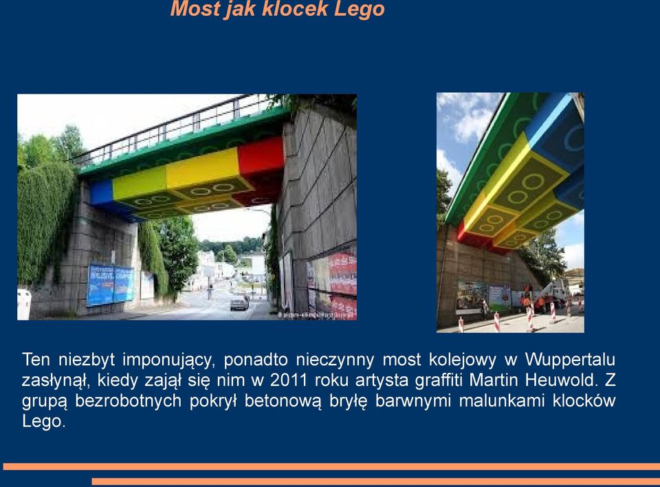 się nim w 2011 roku artysta graffiti Martin Heuwold.