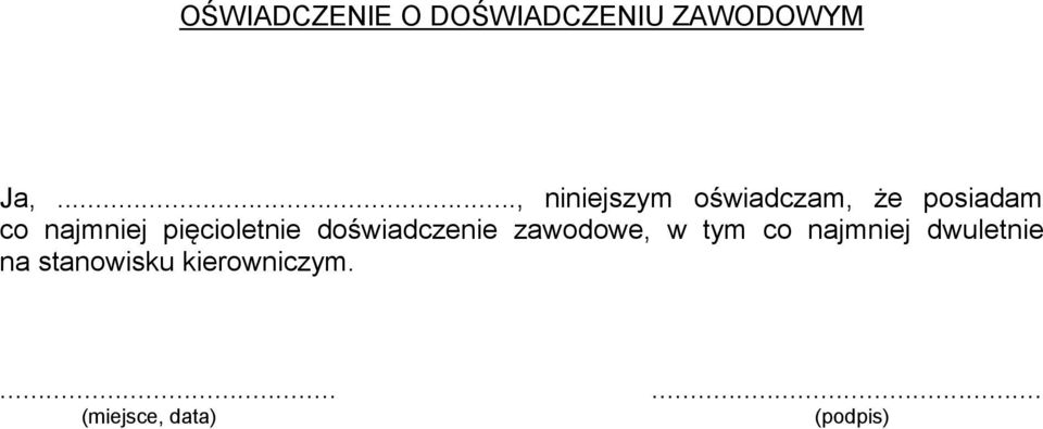 najmniej pięcioletnie doświadczenie zawodowe,