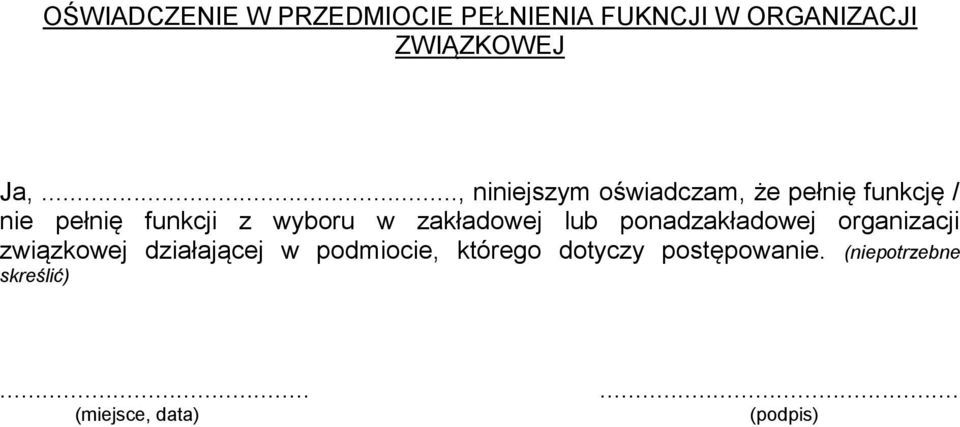 z wyboru w zakładowej lub ponadzakładowej organizacji związkowej