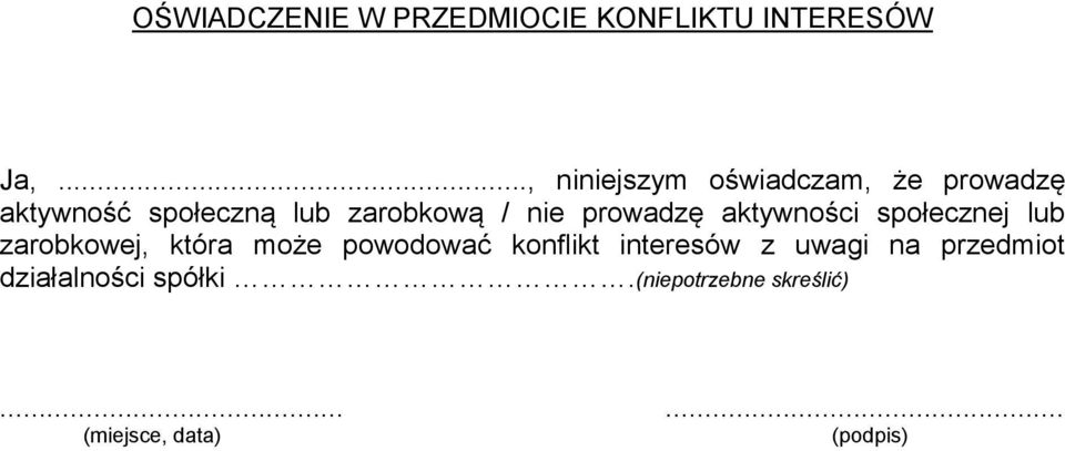 zarobkową / nie prowadzę aktywności społecznej lub zarobkowej, która