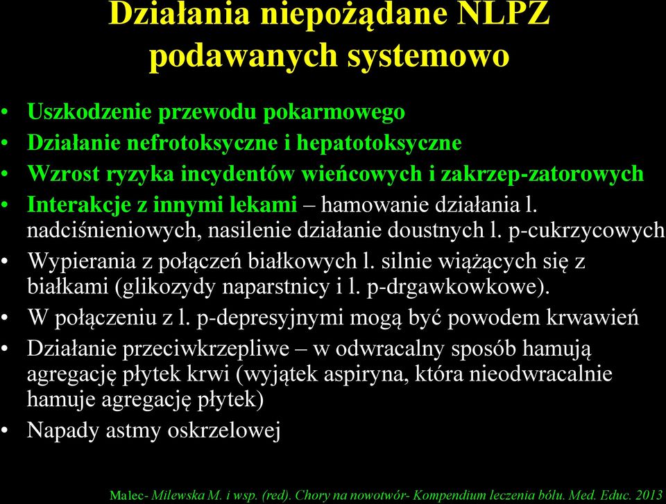 silnie wiążących się z białkami (glikozydy naparstnicy i l. p-drgawkowkowe). W połączeniu z l.