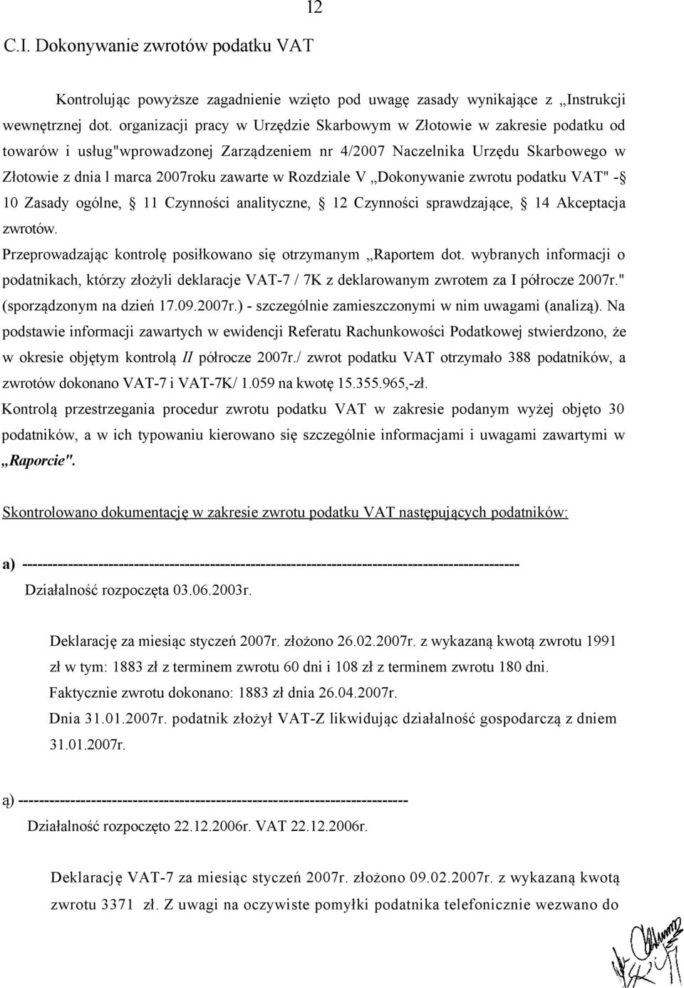 Rozdziale V Dokonywanie zwrotu podatku VAT" - 10 Zasady ogólne, 11 Czynności analityczne, 12 Czynności sprawdzające, 14 Akceptacja zwrotów.