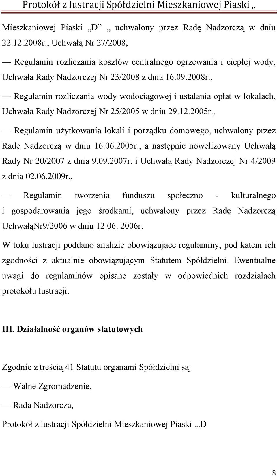 , Regulamin rozliczania wody wodociągowej i ustalania opłat w lokalach, Uchwała Rady Nadzorczej Nr 25/2005 w dniu 29.12.2005r.
