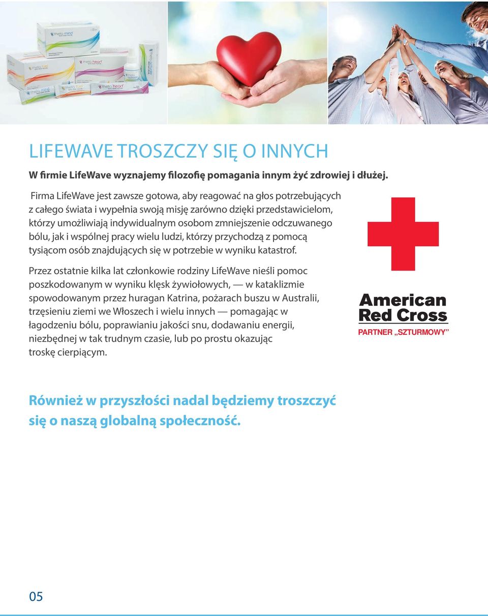 odczuwanego bólu, jak i wspólnej pracy wielu ludzi, którzy przychodzą z pomocą tysiącom osób znajdujących się w potrzebie w wyniku katastrof.